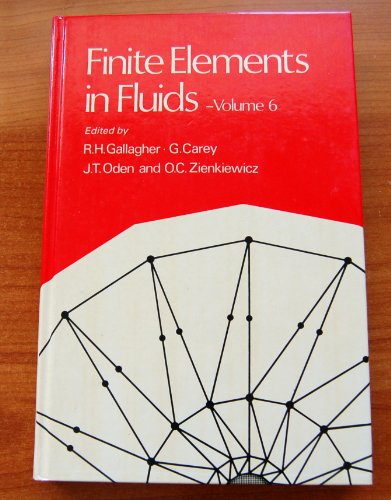 Stock image for Finite Elements in Fluids: Finite Elements and Flow Problems (Volume 6) for sale by GA Division, SCV