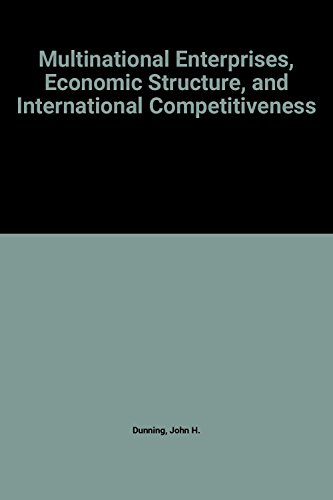 Stock image for Multinational Enterprises, Economic Structure and International Competitiveness (Wiley/IRM Series on Multinationals) for sale by Shadow Books