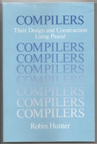 Beispielbild fr Compilers: Their Design and Construction Using PASCAL (Wiley Series in Computing) zum Verkauf von WorldofBooks