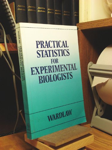 9780471907381: Practical Statistics for Experimental Biologists