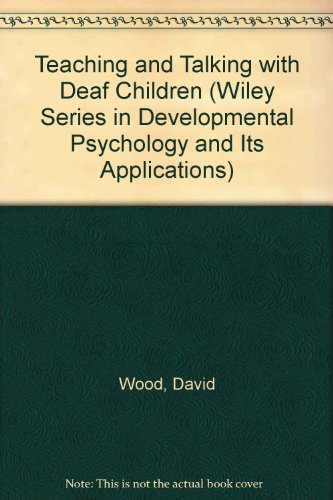 9780471908272: Teaching and Talking with Deaf Children (Developmental Psychology)