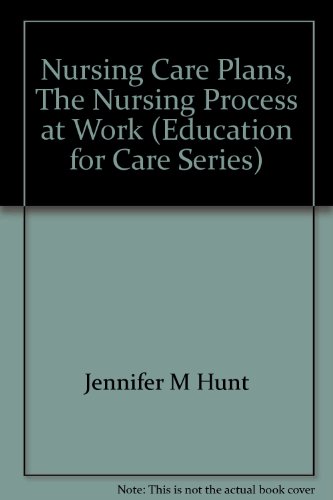 Imagen de archivo de Nursing Care Plans, The Nursing Process at Work (Education for Care Series) a la venta por WorldofBooks