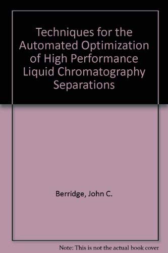 Beispielbild fr Techniques for the Automated Optimization of High Performance Liquid Chromatography Separations zum Verkauf von Zubal-Books, Since 1961