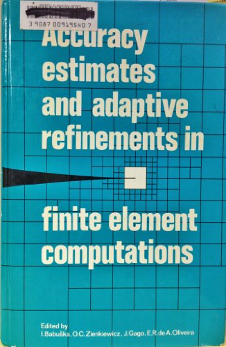 9780471908623: Accuracy Estimates and Adaptive Refinements in Finite Element Computations