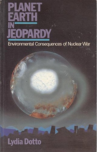 Beispielbild fr Planet Earth in Jeopardy: Environmental Consequences of Nuclear War zum Verkauf von Ammareal