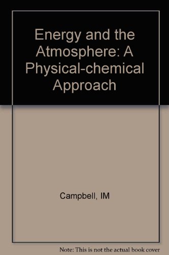 9780471909545: Energy & the Atmosphere – Physical– Chemical Approach 2e (Paper): A Physical-chemical Approach