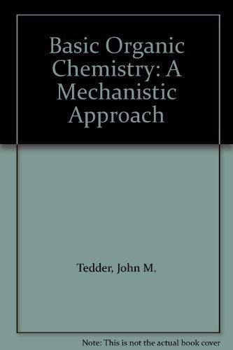 Stock image for Basic Organic Chemistry: A Mechanistic Approach for sale by Goldstone Books