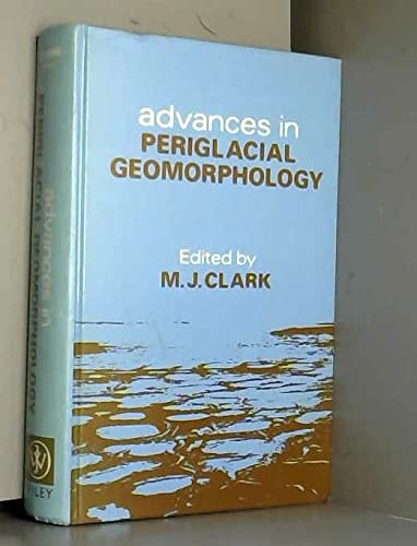 Advances in Periglacial Geomorphology - Clark, M. J.
