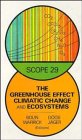 Imagen de archivo de The Greenhouse Effect, Climatic Change, and Ecosystems a la venta por Better World Books