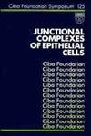 Beispielbild fr Junctional Complexes of Epithelial Cells. zum Verkauf von Plurabelle Books Ltd