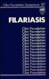 Beispielbild fr Filariasis; [CIBA Foundation Symposium 127] zum Verkauf von PsychoBabel & Skoob Books