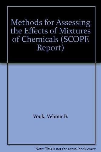 Imagen de archivo de Methods for Assessing the Effects of Mixtures of Chemicals (SCOPE Report 30/EPCS Joint Symposia 6/SGOMSEC 3) a la venta por Zubal-Books, Since 1961