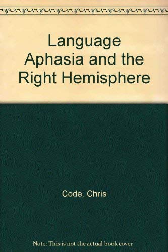 Beispielbild fr Language, Aphasia and the Right Hemisphere zum Verkauf von Reuseabook