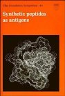 9780471912033: Synthetic Peptides as Antigens: Symposium Proceedings: 119 (Ciba Foundation Symposium)