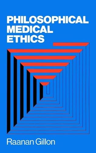 Imagen de archivo de Philosophical Medical Ethics (A Wiley Medical Publication) a la venta por Wonder Book