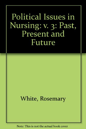 9780471912569: Political Issues in Nursing: Past, Present and Future: v. 3