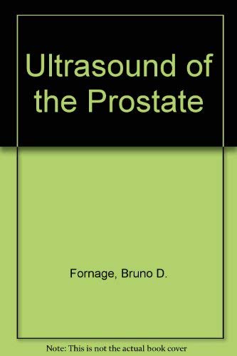 Ultrasound of the Prostate.