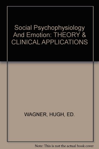 Stock image for Social Psychophysiology and Emotion: Theory and Clinical Applications for sale by G. & J. CHESTERS