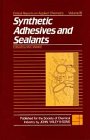 Imagen de archivo de Synthetic Adhesives and Sealants. Clinical Reports on Applied Chemistry, Volume 16 a la venta por Zubal-Books, Since 1961