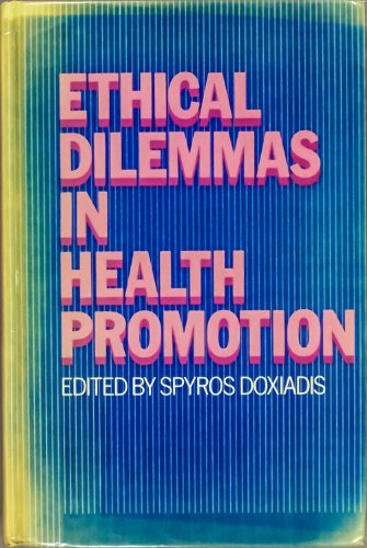 Beispielbild fr ETHICAL DILEMMAS IN HEALTH PROMOTION. zum Verkauf von Cambridge Rare Books