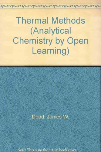 9780471913337: Dodd: ∗thermal∗ Methods (cloth) (plus Envelope Containing Worksheets) (Analytical Chemistry by Open Learning)