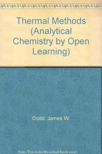 9780471913337: Thermal Methods (Analytical Chemistry by Open Learning)