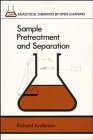 9780471913610: Sample Pretreatment and Separation (Analytical Chemistry by Open Learning)