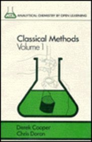 Classical Methods (Analytical Chemistry by Open Learning) (Volume 1) (9780471913634) by Cooper, D.; Doran, Chris