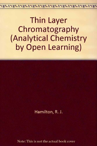 Stock image for Thin Layer Chromatography (Analytical Chemistry By Open Learning By Open Learning) for sale by Mythos Center Books