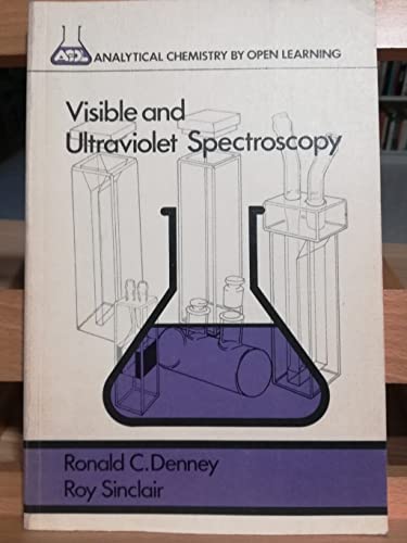 Stock image for Visible and Ultraviolet Spectroscopy (Analytical Chemistry by Open Learning) for sale by HPB-Red