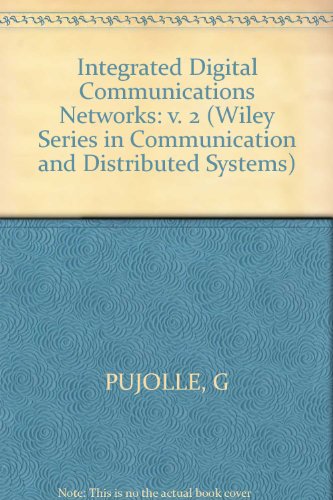 Imagen de archivo de Integrated Digital Communications Networks Volume 2. Wiley Series in Communication and Distributed Systems a la venta por Zubal-Books, Since 1961