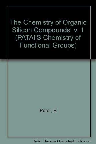 Stock image for The Chemistry of Organic Silicon Compounds: Part 1 (Volume 1) for sale by Anybook.com