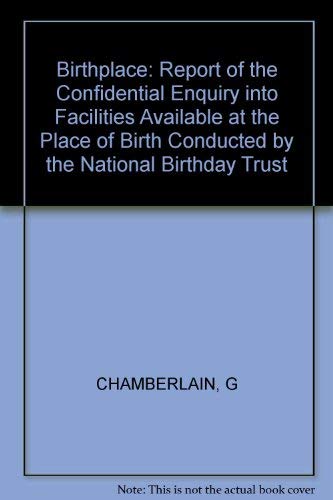 Imagen de archivo de Birthplace : Report of the Confidential Enquiry into Facilities Available at the Place of Birth a la venta por Better World Books Ltd