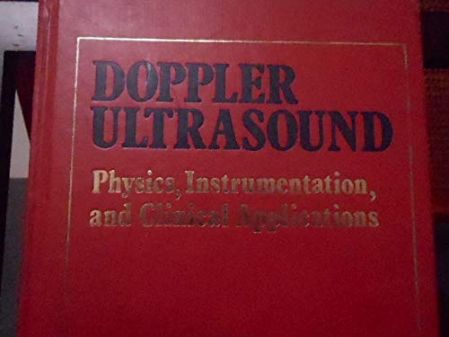 Stock image for Doppler Ultrasound: Physics, Instrumentation, and Clinical Applications for sale by COLLINS BOOKS