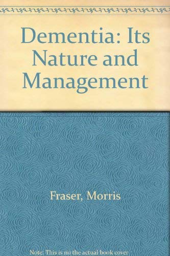 Stock image for Dementia: Its Nature and Management for sale by BooksRun