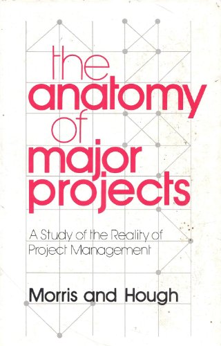 9780471915515: The Anatomy of Major Projects: Study of the Reality of Project Management