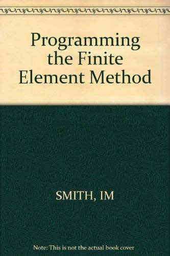 9780471915539: Programming the Finite Element Method