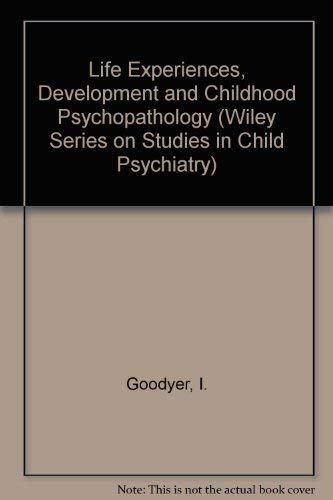 Imagen de archivo de Life Experience, Development and Childhood Psychopathology a la venta por PsychoBabel & Skoob Books