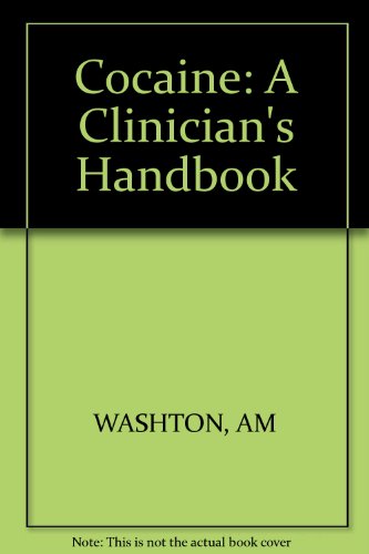 9780471916666: Cocaine: A Clinician's Handbook