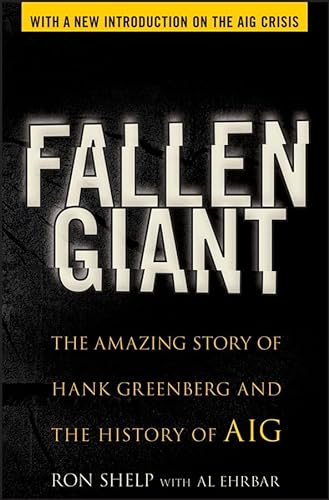 Stock image for Fallen Giant: The Amazing Story of Hank Greenberg and the History of AIG for sale by Your Online Bookstore