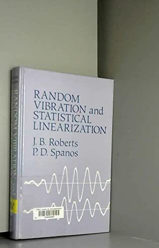 Random Vibration and Statistical Linearization