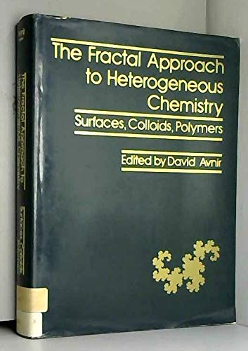 Stock image for Fractal Approach to Heterogeneous Chemistry: Surfaces Colloids and Polymers for sale by CARDINAL BOOKS  ~~  ABAC/ILAB