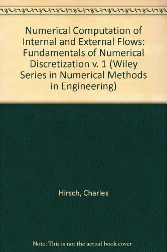 Imagen de archivo de Numerical computation of internal and external flows (Wiley series in numerical methods in engineering) (v. 1) a la venta por HPB-Red