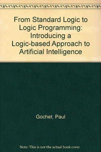 9780471918387: From Standard Logic to Logic Programming: Introducing a Logic Based Approach to Artificial Intelligence