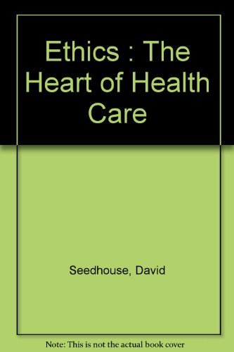 9780471918745: Ethics: The Heart of Health Care