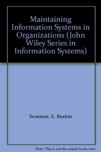 Imagen de archivo de Maintaining Information Systems in Organizations (John Wiley Information Systems Series) a la venta por Zubal-Books, Since 1961