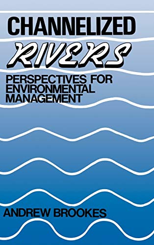 9780471919797: Channelized Rivers: Perspectives for Environmental Management