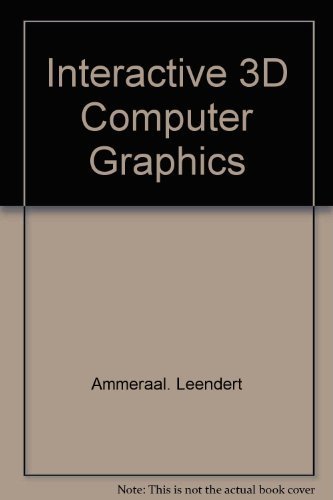 Stock image for Interactive 3D Computer Graphics for sale by Wizard Books