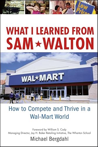 Stock image for What I Learned from Sam Walton: How to Compete and Thrive in a Wal-Mart World for sale by ThriftBooks-Atlanta