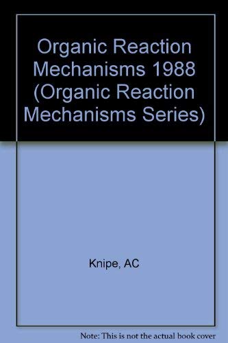 Stock image for Organic Reaction Mechanisms: An Annual Survey Covering the Literature Dated December 1987 to November 1988 for sale by Anybook.com